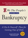 We The People's Guide to Bankruptcy: A Do-It-Yourself Plan for Getting Out of Debt